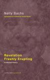 Cover of Revelation Freshly Erupting by Nelly Sachs