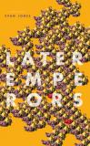 Cover of Later Emperors by Evan Jones