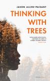 Cover of Thinking with Trees by Jason Allen-Paisant