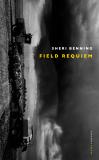 Cover of Field Requiem by Sheri Benning