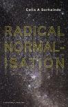 Cover of Radical Normalisation by Celia Sorhaindo