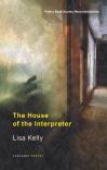 Cover of The House of the Interpreter by Lisa Kelly
