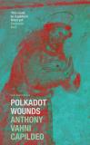 Cover of Polkadot Wounds by Anthony (Vahni) Capildeo