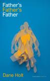 Cover of Father’s Father’s Father by Dane Holt