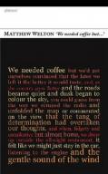 Matthew Welton, '<i>We needed coffee but. . .</i>'