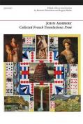 Cover of John Ashbery's Collected French Translations: Prose