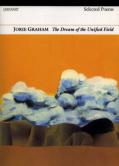 Cover Picture of The Dream of the Unified Field: Selected Poems