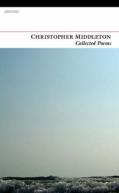 Collected Poems by Christopher Middleton