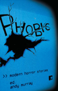 Phobic: Modern Horror Stories