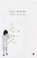 Tiny Deaths by Robert Shearsman